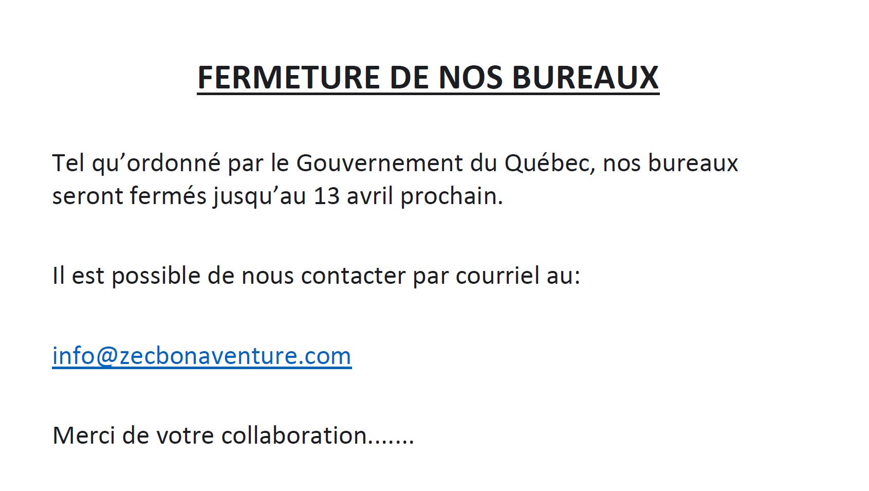 FERMETURE DE NOS BUREAUX